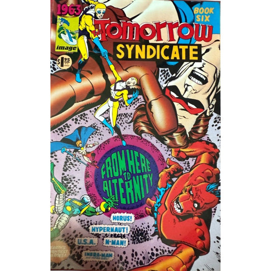 A vibrant Image Comics 1963 series Book Six issue with "The Tomorrow Syndicate" cover, featuring heroes like Horus, Hypernaut and U.S.A. in mint condition.
