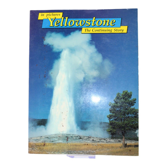 Yellowstone In Pictures: The Continuing Story Book